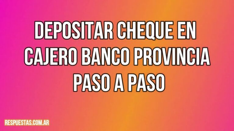 Aprende a depositar cheques en cajero automático del Banco Provincia