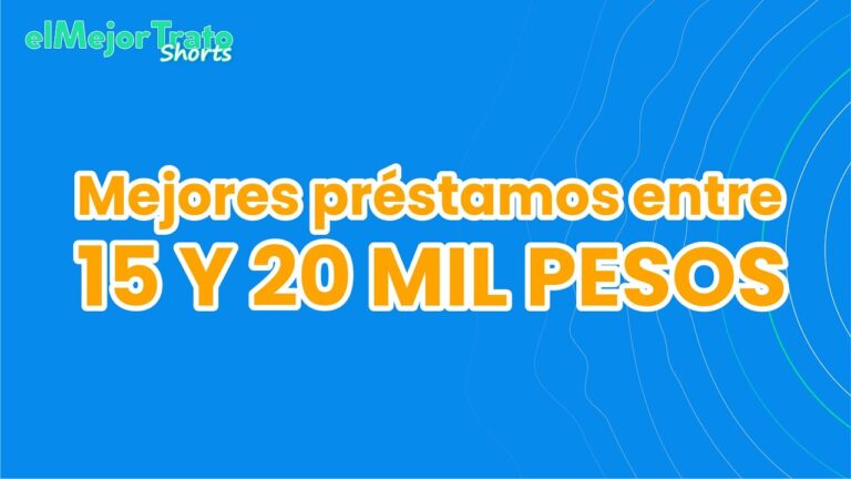 Pr&eacute;stamos de 20 mil pesos: &iquest;Cu&aacute;l es la mejor opci&oacute;n?