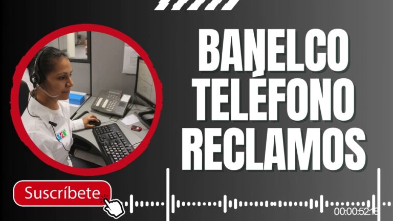 N&uacute;mero de Atenci&oacute;n al Cliente Banelco: Gu&iacute;a R&aacute;pida y Efectiva