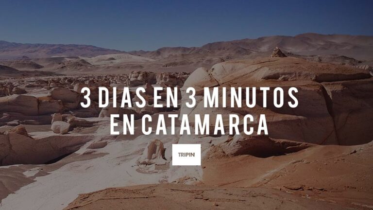 Catamarca en 3 D&iacute;as: Una Gu&iacute;a Completa