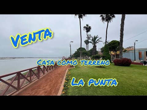Venta de casas en La Punta, Callao: Oportunidades inmobiliarias