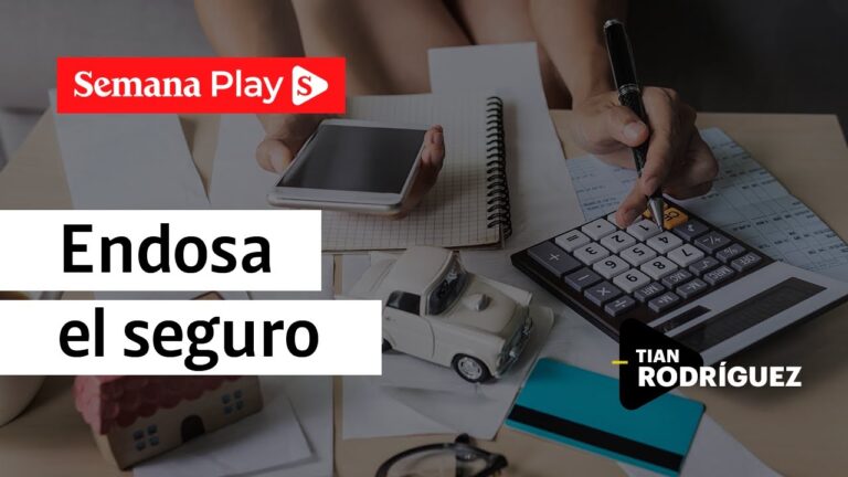 Endoso de p&oacute;liza de seguro: &iquest;Qu&eacute; es y c&oacute;mo funciona?