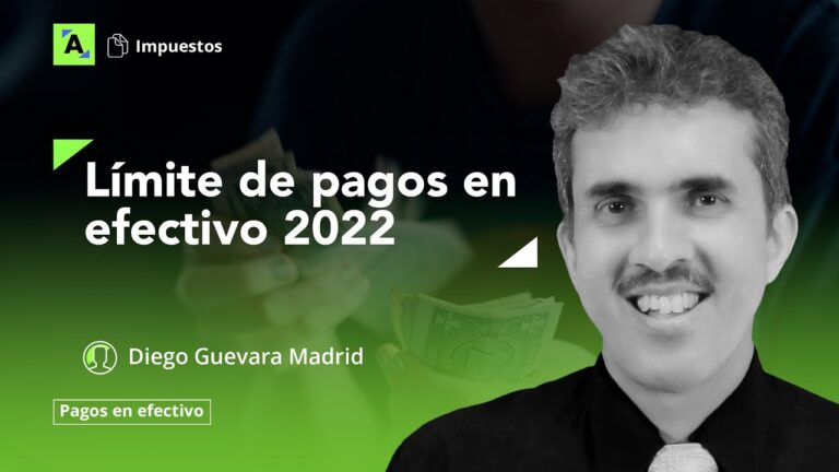 L&iacute;mite de pago en efectivo: &iquest;Hasta qu&eacute; monto?