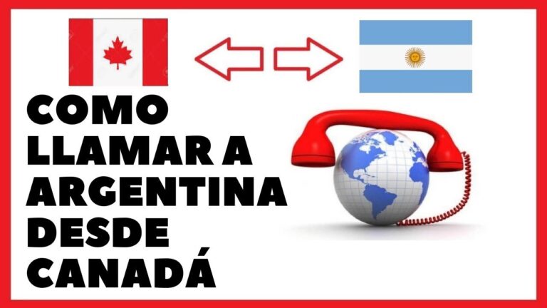 C&oacute;mo llamar a Canad&aacute; desde Argentina de manera efectiva